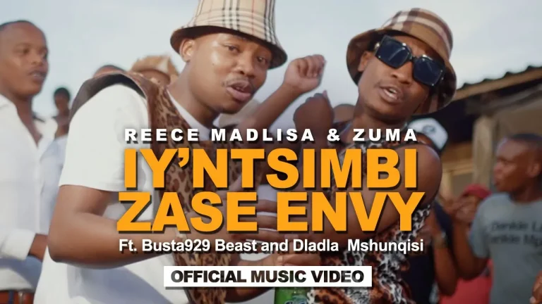 Reece Madlisa & Zuma – Iy’ntsimbi Zase Envy (Official Music Video)